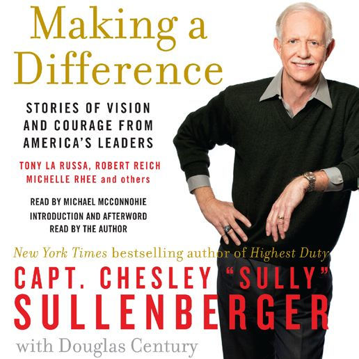Making a Difference: Stories of Vision and Courage from America's Leaders