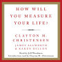 How Will You Measure Your Life?