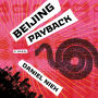 Beijing Payback: A Novel