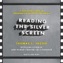 Reading the Silver Screen: A Film Lover's Guide to Decoding the Art Form That Moves