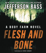 Flesh and Bone: A Body Farm Novel (Abridged)