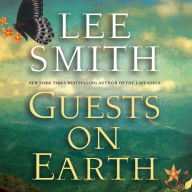 Guests on Earth: A Novel