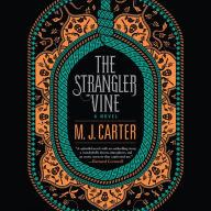 The Strangler Vine: A Novel