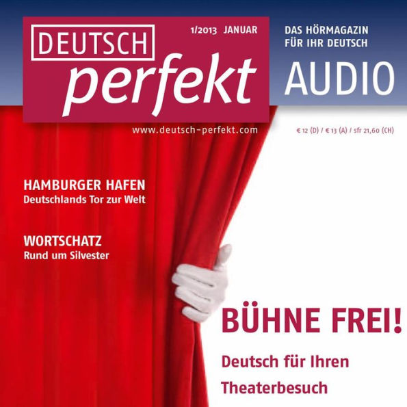 Deutsch lernen Audio - Bühne frei!: Deutsch perfekt Audio 1/13