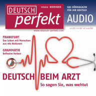 Deutsch lernen Audio - Beim Arzt: Deutsch perfekt Audio 11/12