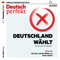 Deutsch lernen Audio - Deutschland wählt: Deutsch perfekt Audio 09/17 (Abridged)