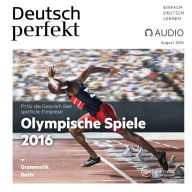 Deutsch lernen Audio - Olympische Spiele 2016: Deutsch perfekt Audio 08/16 (Abridged)