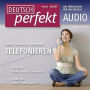 Deutsch lernen Audio - Telefonieren: Deutsch perfekt Audio 08/10