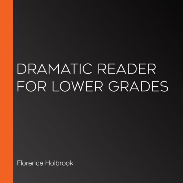 Dramatic Reader for Lower Grades