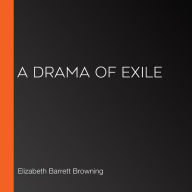 A Drama of Exile