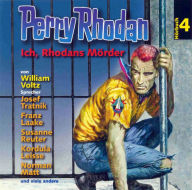 Perry Rhodan Hörspiel 04: Ich, Rhodans Mörder: Ein abgeschlossenes Hörspiel aus dem Perryversum