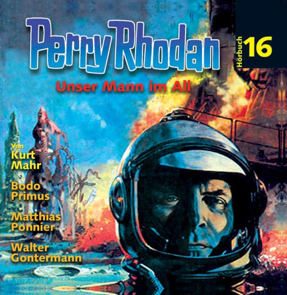 Perry Rhodan Hörspiel 16: Unser Mann im All: Ein abgeschlossenes Hörspiel aus dem Perryversum