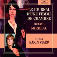 Le journal d'une femme de chambre: Lu par Karin Viard