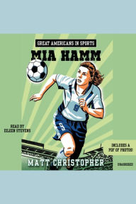 Great Americans in Sports: Mia Hamm