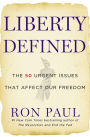 Liberty Defined: 50 Essential Issues That Affect Our Freedom