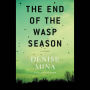 The End of the Wasp Season: A Novel