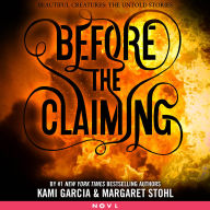 Before the Claiming (Beautiful Creatures: The Untold Stories)