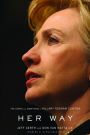 Her Way: The Hopes and Ambitions of Hillary Rodham Clinton (Abridged)