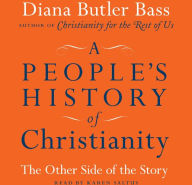 A People's History of Christianity: The Other Side of the Story