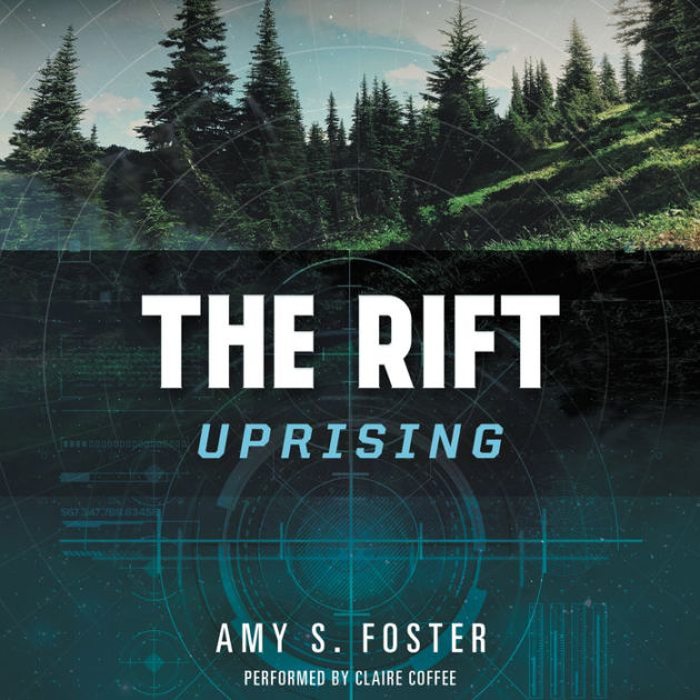 The Rift Uprising The Rift Uprising Trilogy, Book 1 by Amy S. Foster