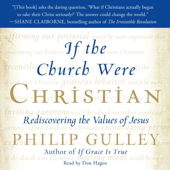 If the Church Were Christian: Rediscovering the Values of Jesus