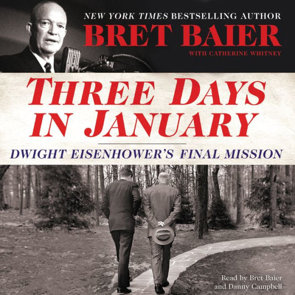 Three Days in January: Dwight Eisenhower's Final Mission