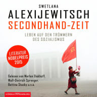 Secondhand-Zeit: Leben auf den Trümmern des Sozialismus (Abridged)