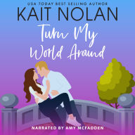 Turn My World Around: A Small Town Southern Romance