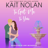 To Get Me To You: A Small Town Southern Romance