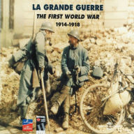 La Grande Guerre 1914-1918