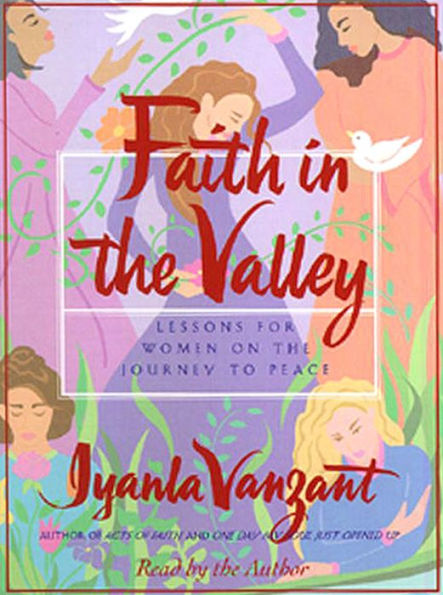 Faith in the Valley: Lessons for Women on the Journey to Peace