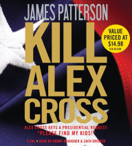 Kill Alex Cross (Alex Cross Series #17)