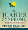 The Icarus Syndrome: A History of American Hubris