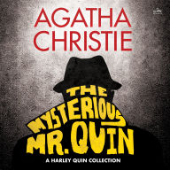The Mysterious Mr. Quin: A Harley Quin Collection