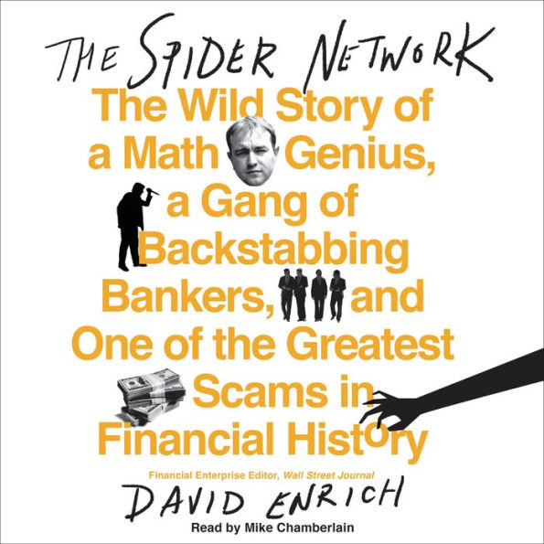 The Spider Network: The Wild Story of a Math Genius, a Gang of Backstabbing Bankers, and One of the Greatest Scams in Financial History