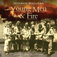 Young Men and Fire (Abridged)