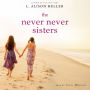 The Never Never Sisters
