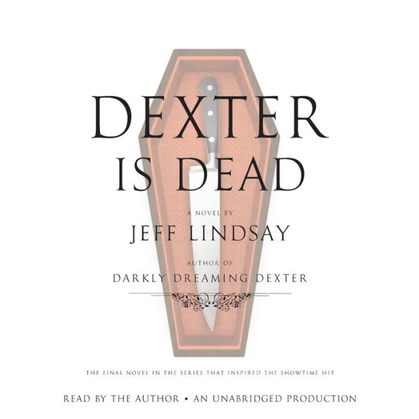 Dexter Is Dead (Dexter Series #8)