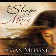 The Shape of Mercy: A Novel