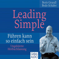 Leading Simple: Führen kann so einfach sein