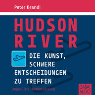 Hudson River: Die Kunst, schwere Entscheidungen zu treffen