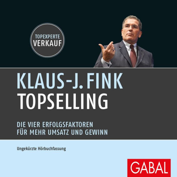 TopSelling: Die vier Erfolgsfaktoren für mehr Umsatz und Gewinn