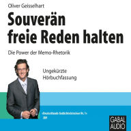 Souverän freie Reden halten: Die Power der Memo-Rhetorik