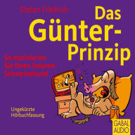 Das Günter-Prinzip: So motivieren Sie Ihren inneren Schweinehund