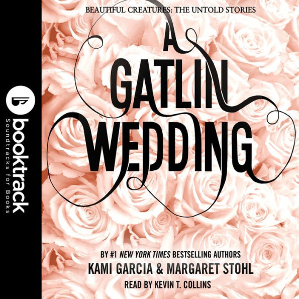 A Gatlin Wedding (Booktrack Edition) (Beautiful Creatures: The Untold Stories)