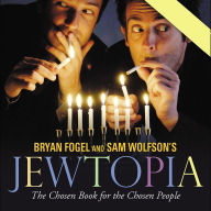 Jewtopia: The Chosen Book for the Chosen People (Abridged)