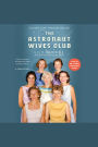 The Astronaut Wives Club: A True Story