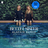 The Better Sister: A Novel