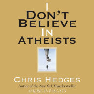 I Don't Believe in Atheists