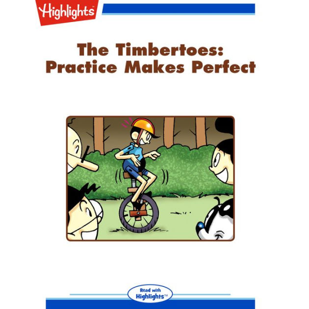 Practice Makes Perfect The Timbertoes by Rich Wallace, Highlights for